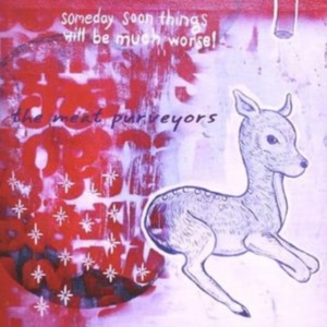 Meat Purveyors - Someday Soon Things Will Be Much Wo in the group CD / Country at Bengans Skivbutik AB (4291159)