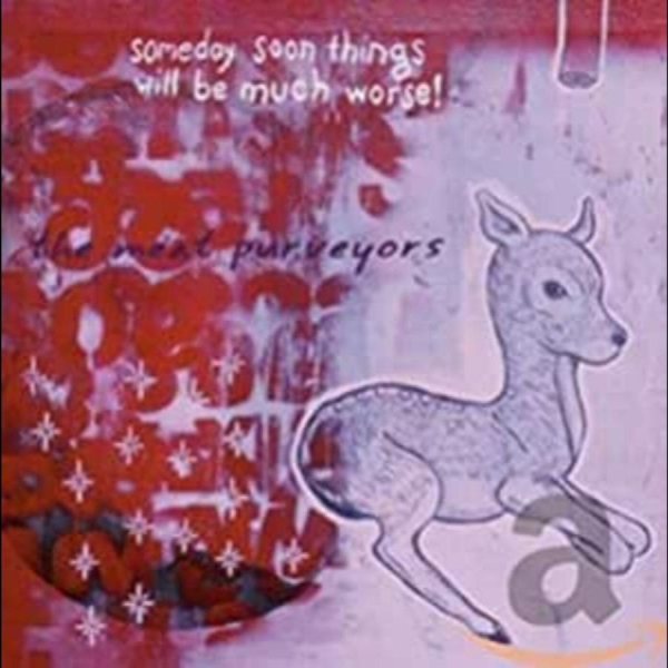 Meat Purveyors - Someday Soon Things Will Be Much Wo in the group CD / Bestsellers at Bengans Skivbutik AB (4291159)