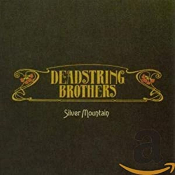 Deadstring Brothers - Silver Mountain in the group CD / Bestsellers at Bengans Skivbutik AB (4291162)
