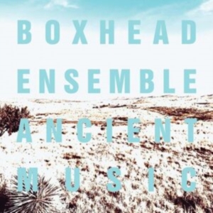 Boxhead Ensemble - Ancient Music in the group CD / Pop-Rock at Bengans Skivbutik AB (4291231)