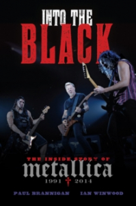 Paul Brannigan & Ian Winwood - Into The Black. The Inside Story Of Metallica 1991-2014 in the group OUR PICKS / Recommended Music Books at Bengans Skivbutik AB (4292956)