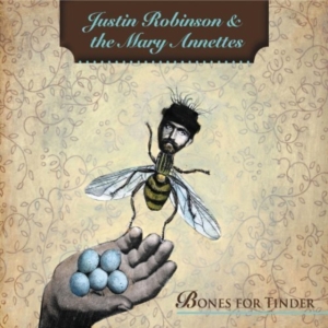 Robinson Justin & The Mary Annette - Bones For Tinder in the group CD / Pop-Rock at Bengans Skivbutik AB (4293385)