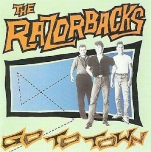 Razorbacks The - Go To Town in the group CD / Pop-Rock at Bengans Skivbutik AB (4293417)