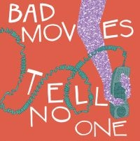 Bad Moves - Tell No One in the group CD / Pop-Rock at Bengans Skivbutik AB (4293779)