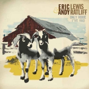 Lewis Eric And Ratliff Andy - Only Home I've Had in the group CD / Svensk Folkmusik at Bengans Skivbutik AB (4293947)