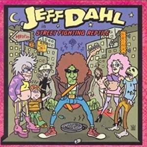 Dahl Jeff - Street Fighting Reptile in the group CD / Pop-Rock at Bengans Skivbutik AB (4294131)
