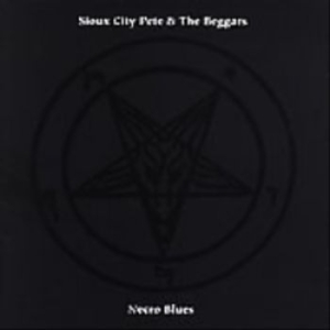 Sioux City Pete & The Beggars - Necro Blues in the group CD / Pop-Rock at Bengans Skivbutik AB (4294139)