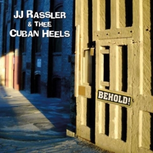 Rassler Jj & Thee Cuban Heels - Behold! in the group CD / Pop-Rock at Bengans Skivbutik AB (4294151)