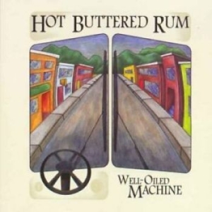 Hot Buttered Rum - Well-Oiled Machine in the group CD / Pop-Rock at Bengans Skivbutik AB (4294399)