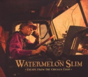 Watermelon Slim - Escape From The Chicken Coop in the group CD / Jazz at Bengans Skivbutik AB (4295285)