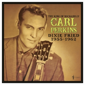 Perkins Carl - Dixie Fried 1955-62 in the group VINYL / Rock at Bengans Skivbutik AB (4295880)