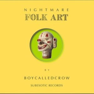Boycalledcrow - Nightmare Folk Art in the group VINYL / Pop-Rock at Bengans Skivbutik AB (4295984)