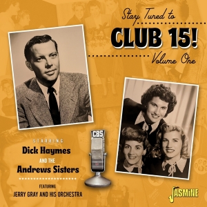 Haymes Dick & The Andrew Sisters - Stay Tuned To Club 15! Vol.1 in the group CD / Pop-Rock at Bengans Skivbutik AB (4296044)