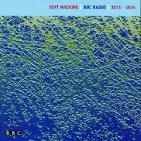 Soft Machine - Bbc Radio 1971-74 in the group CD / Pop-Rock at Bengans Skivbutik AB (4296084)