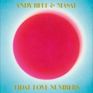Bell Andy & Masal - Tidal Love Numbers in the group CD / Pop-Rock at Bengans Skivbutik AB (4296210)