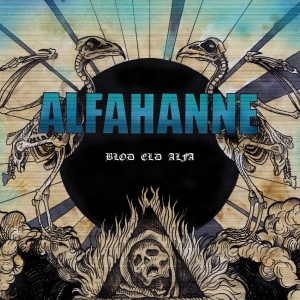 Alfahanne - Blod Eld Alfa in the group CD / Hårdrock,Svensk Musik at Bengans Skivbutik AB (4296215)