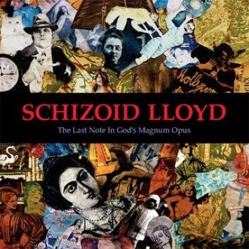 Schizoid Lloyd - Last Note In God's Magnum Opus in the group CD / Bestsellers at Bengans Skivbutik AB (4296223)