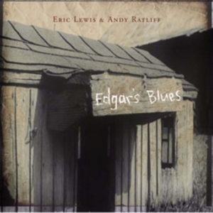 Lewis Eric And Ratliff Andy - Edgar's Blues in the group CD / Worldmusic/ Folkmusik at Bengans Skivbutik AB (4297247)
