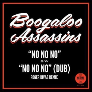 Boogaloo Assassins - No No No B/W No No No (Roger Rivas in the group VINYL / Pop-Rock,World Music at Bengans Skivbutik AB (4298231)