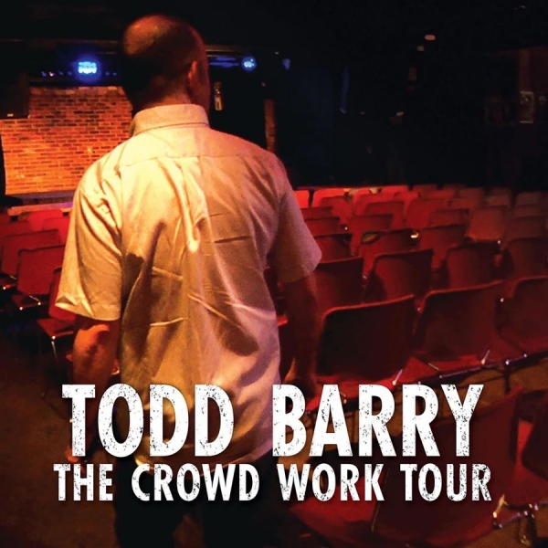 Barry Todd - Crowd Work Tour in the group CD / Bestsellers at Bengans Skivbutik AB (4298360)