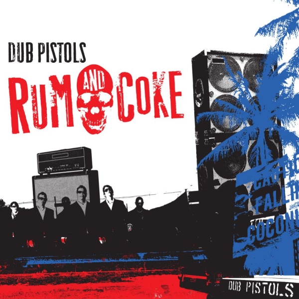 Dub Pistols - Rum & Coke in the group CD / Dans/Techno at Bengans Skivbutik AB (4298413)