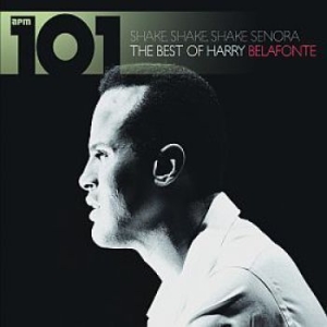 Harry Belafonte - 101Shake Shake Senora - Best Of in the group CD / Pop-Rock at Bengans Skivbutik AB (4298426)