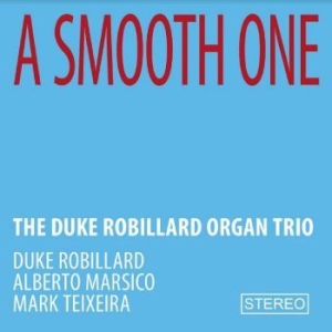 Duke Robillard Organ Trio The - A Smooth One in the group CD / Jazz at Bengans Skivbutik AB (4298998)