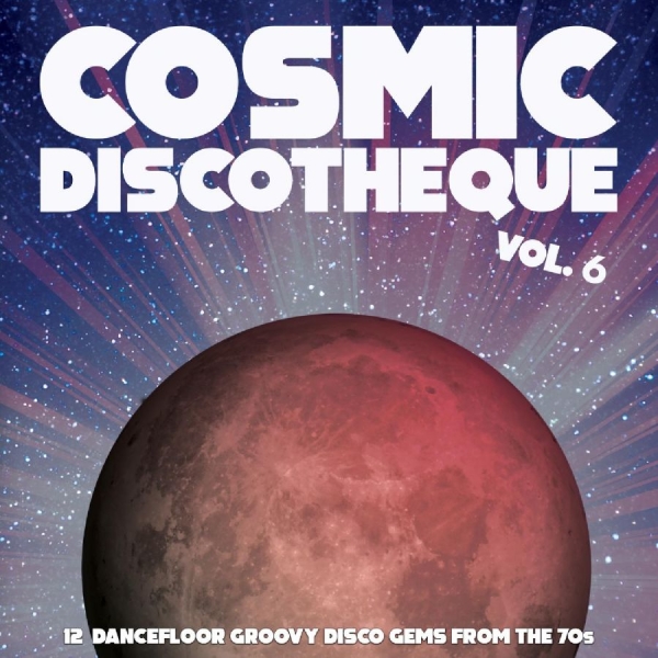Various Artists - Cosmic Discotheque Vol.6 - 12 Dance in the group VINYL / Bestsellers at Bengans Skivbutik AB (4299874)