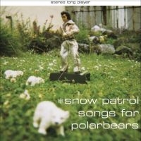 Snow Patrol - Songs For Polarbears in the group VINYL / Pop-Rock at Bengans Skivbutik AB (4300008)