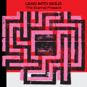 Lead Into Gold - The Eternal Present in the group VINYL / Hårdrock at Bengans Skivbutik AB (4300122)