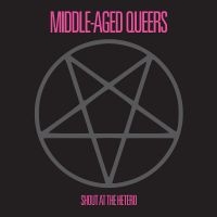 Middle-Aged Queers - Shout At The Hetero in the group VINYL / Hårdrock at Bengans Skivbutik AB (4300163)