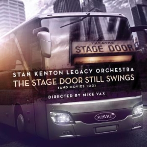 Stan Kenton Legacy Orchestra - The Stage Door Still Swings (And Mo in the group CD / Jazz at Bengans Skivbutik AB (4300203)