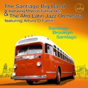 Santiago Big Band & The Afro Latin - Santiago Brooklyn Santiago in the group CD / Jazz at Bengans Skivbutik AB (4300205)