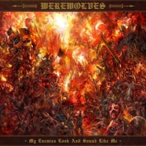 Werewolves - My Enemies Look And Sound Like Me in the group CD / Hårdrock at Bengans Skivbutik AB (4300543)