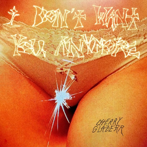 Cherry Glazerr - I Don't Want You Anymore in the group CD / Bestsellers at Bengans Skivbutik AB (4300645)
