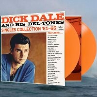 Dale Dick And His Del-Tones - Singles Collection '61-65 (Orange V in the group VINYL / Pop-Rock at Bengans Skivbutik AB (4300710)