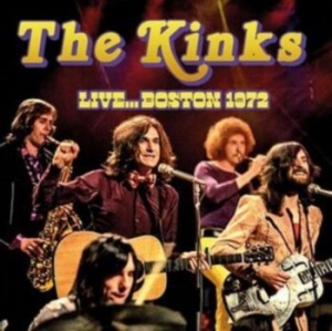 Kinks - Live... Boston 1972 in the group CD / Pop-Rock at Bengans Skivbutik AB (4300792)
