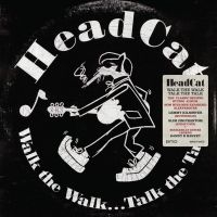 Headcat - Walk The Walk... Talk The Talk in the group CD / Pop-Rock at Bengans Skivbutik AB (4300821)