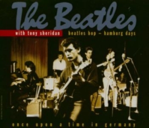 Beatles & Tony Sheridan - Beatles Bop - Hamburg Days in the group CD / Rock at Bengans Skivbutik AB (4300894)