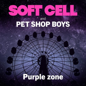 Soft Cell & Pet Shop Boys - Purple Zone (Maxi) in the group VINYL / Dance-Techno,Elektroniskt at Bengans Skivbutik AB (4301309)