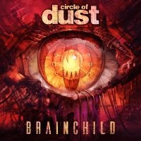 Circle Of Dust - Brainchild in the group VINYL / Hårdrock at Bengans Skivbutik AB (4302462)