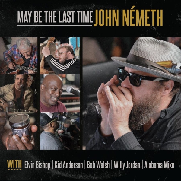 Nemeth John - May Be The Last Time in the group VINYL / Bestsellers at Bengans Skivbutik AB (4302521)