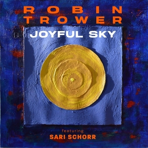 Robin & Sari Schorr Trower - Joyful Sky in the group CD / Blues,Pop-Rock at Bengans Skivbutik AB (4302556)