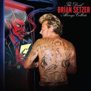 Setzer Brian - The Devil Always Collects in the group CD / Pop-Rock at Bengans Skivbutik AB (4302580)