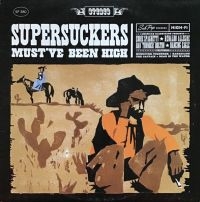 Supersuckers - Mustve Been High (Vinyl Lp) in the group VINYL / Pop-Rock at Bengans Skivbutik AB (4302724)