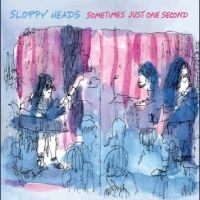 Sloppy Heads - Sometimes Just One Second in the group CD / Pop-Rock at Bengans Skivbutik AB (4302999)