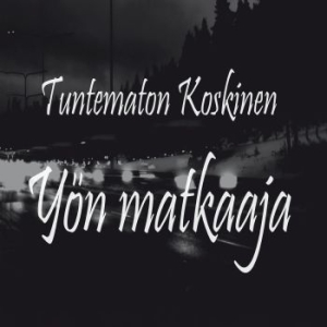 Tuntematon Koskinen - Yön Matkaaja in the group CD / Pop-Rock at Bengans Skivbutik AB (4303012)