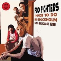 Foo Fighters - Things To Do In Stockholm - Radio B in the group VINYL / Pop-Rock at Bengans Skivbutik AB (4303184)