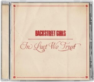 Backstreet Girls - In Lust We Trust in the group CD / Pop-Rock at Bengans Skivbutik AB (4303325)