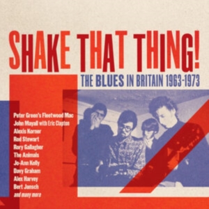 Various Artists - Shake That Thing - The Blues In Bri in the group CD / Jazz/Blues at Bengans Skivbutik AB (4303582)